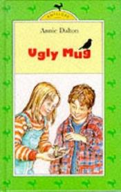 book cover of Ugly Mug (Young Puffin Story Books) by Annie Dalton