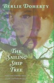 book cover of Sailing Ship Tree by Berlie Doherty