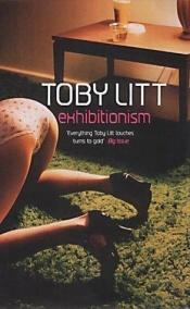 book cover of Exhibitionism by Toby Litt