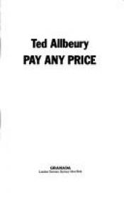 book cover of Pay any price by Ted Allbeury