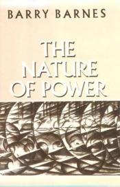 book cover of The Nature of Power by S. Barry Barnes