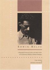 book cover of Edwin Rolfe : a biographical essay and guide to the Rolfe archive at the University of Illinois at Urbana-Champaign by Cary and Hendricks NELSON, Jefferson