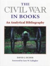 book cover of The Civil War in books by David J. Eicher