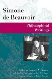 book cover of Philosophical Writings (Beauvoir Series) by 시몬 드 보부아르