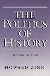 book cover of The politics of history : with a new introduction by Howard Zinn