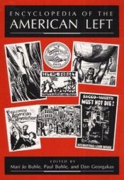 book cover of Encyclopedia Of The American Left by Mari Jo Buhle