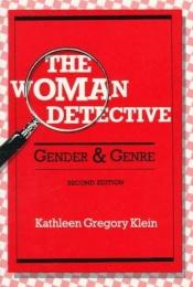 book cover of The Woman Detective:Gender & Genre by Kathleen Gregory Klein