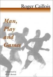 book cover of Man, Play, and Games by Roger Caillois