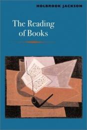 book cover of The reading of books by Holbrook Jackson