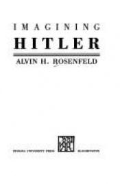 book cover of Imagining Hitler by Alvin Hirsch Rosenfeld