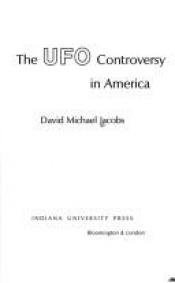 book cover of The UFO controversy in America by David M. Jacobs