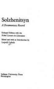 book cover of Solzhenitsyn: A Documentary Record. Enlaged Edition with the Nobel Le by Aleksandr Soljenițîn