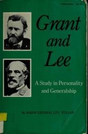 book cover of Grant and Lee: A Study in Personality and Generalship by ジョン・フレデリック・チャールズ・フラー