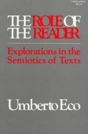 book cover of The Role of the Reader: Explorations in the Semiotics of Texts (Advances in Semiotics): Explorations in the Semiotics of by 움베르토 에코