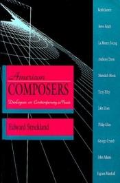 book cover of American composers by Edward Strickland