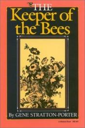 book cover of The Keeper of the Bees by Gene Stratton-Porter
