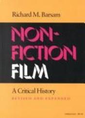 book cover of Nonfiction film: A critical history by Richard M. Barsam