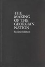 book cover of The making of the Georgian nation by Ronald Grigor Suny