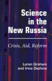 book cover of Science in the New Russia: Crisis, Aid, Reform by Loren Graham