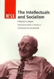 book cover of Intelektualiści a socjalizm by F. A. Hayek