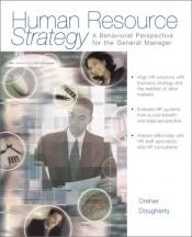 book cover of Human Resource Strategy: A Behavioral Perspective for the General Manager by George Dreher