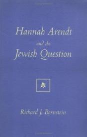 book cover of Hannah Arendt and the Jewish Question by Richard J. Bernstein