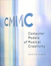 book cover of Computer Models of Musical Creativity by David Cope