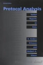 book cover of Protocol Analysis - Rev'd Edition: Verbal Reports as Data by K. Anders Ericsson