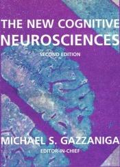 book cover of The New Cognitive Neurosciences by Michael Gazzaniga