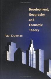 book cover of Development, Geography and Economic Theory (Ohlin Lectures S.) by بول كروغمان