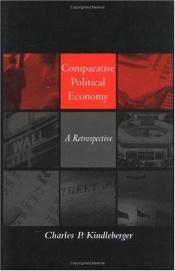 book cover of Comparative Political Economy : A Retrospective by Charles P. Kindleberger