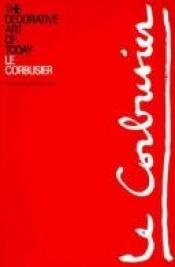 book cover of L'art décoratif d'aujourd'hui by Le Corbusier