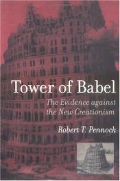 book cover of Tower of Babel: The Evidence against the New Creationism by روبرت بينوك