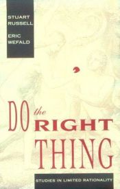book cover of Do the Right Thing: Studies in Limited Rationality (Artificial Intelligence) by Stuart J. Russell