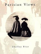 book cover of Parisian views by Shelley Rice