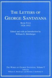 book cover of The Letters of George Santayana, Book 4: 1928-1932 (The Works of George Santayana, Vol. 5) by 喬治·桑塔亞那