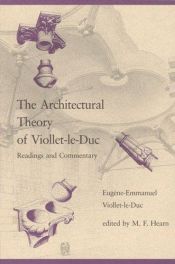 book cover of The Architectural Theory of Viollet-Le-Duc: Readings and Commentary by Eugène Emmanuel Viollet-le-Duc