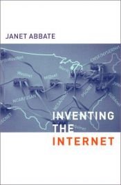 book cover of Inventing the Internet by Janet Abbate