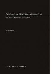 book cover of Science in history volume 4 : the Social Sciences: Conclusion by J. D Bernal