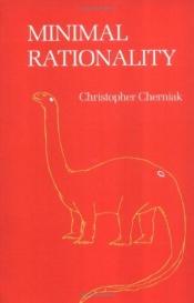 book cover of Minimal Rationality by Christopher Cherniak