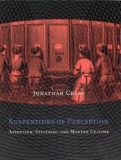 book cover of Suspensions of Perception by Jonathan Crary
