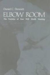 book cover of Elbow Room by Daniel Dennett