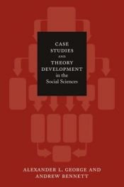 book cover of Case Studies and Theory Development in the Social Sciences (BCSIA Studies in International Security) by Alexander L. George