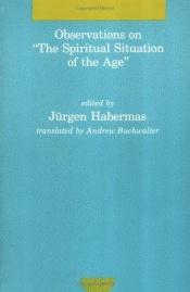 book cover of Observations on "The Spiritual Situation of the Age": Contemporary German Perspectives (Studies in Contemporary German S by يورغن هابرماس