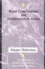 book cover of Moral consciousness and communicative action by Γιούργκεν Χάμπερμας