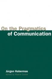 book cover of On the Pragmatics of Communication (Studies in Contemporary German Social Thought) by ユルゲン・ハーバーマス