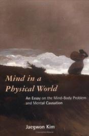 book cover of Mind in a physical world by جیگون کیم