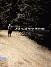 book cover of One Place after Another by Miwon Kwon