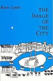 book cover of The image of the city by Kevin Andrew Lynch