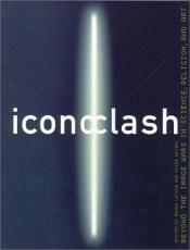 book cover of Iconoclash by ברונו לאטור